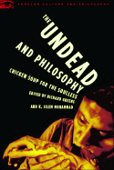 The Undead and Philosophy: Chicken Soup for the S