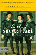The Age of Shakespeare (Modern Library Chronicles
