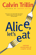 Alice, Let's Eat: Further Adventures of a Happy E