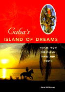 Cuba's Island of Dreams