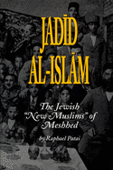 Jadid Al-Islam: The Jewish 'new Muslims' of Meshhed