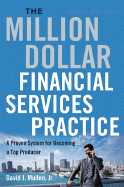 The Million-Dollar Financial Services Practice: A