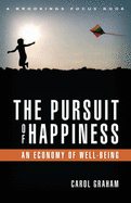 The Pursuit of Happiness: An Economy of Well Being