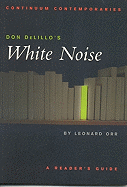 Don DeLillo's White Noise: A Reader's Guide (Cont