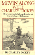 Movin' Along With Charley Dickey