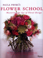 Paula Pryke's Flower School: Mastering the Art of