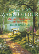 Brush With Watercolour: Painting Landscapes the Ea