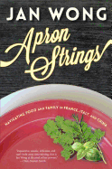 Apron Strings: Navigating Food and Family in Fran