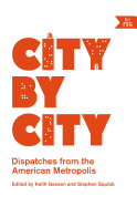 City by City: Dispatches from the American Metrop