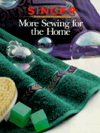 More Sewing for the Home (Singer Sewing Reference