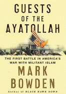 Guests of the Ayatollah: The First Battle in Amer
