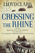 Crossing the Rhine: Breaking into Nazi Germany 19