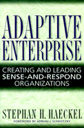 Adaptive Enterprise: Creating and Leading