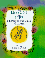 12 Lessons on Life I Learned from My Garden: Spir