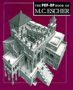 The Pop-Up Book of M. C. Escher