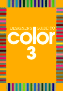 Designer's Guide to Color: 3 (Bk. 3)