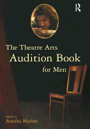 The Theatre Arts Audition Book for Men
