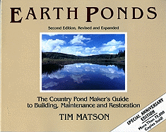 Earth Ponds: The Country Pond Maker's Guide to Bu