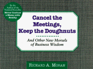 Cancel the Meetings, Keep the Doughnuts: And Othe
