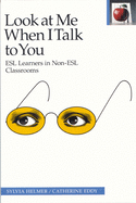 Look at Me When I Talk to You: ESL Learners in Non
