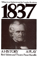 1837: William Lyon Mackenzie and the Canadian Revo