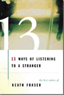 13 Ways of Listening to a Stranger: The Best Stor
