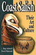 Coast Salish: Their Art and Culture