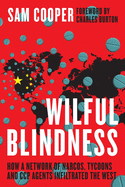 Wilful Blindness: How a Network of Narcos, Tycoon