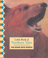 Little Book of Northern Tales: The Bear Says North