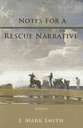 Notes For A Rescue Narrative