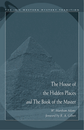 House of the Hidden Places & the Book of the Maste