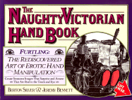 The Naughty Victorian Hand Book: The Rediscovered
