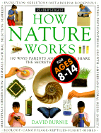How Nature Works/100 Ways Parents and Kids Can Sh
