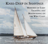 Knee-Deep in Shavings: Memories of Early Yachting