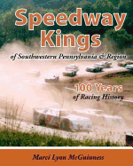 Speedway Kings: of Southwestern Pennsylvania & Region
