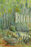 The Birch: Bright Tree of Life and Legend