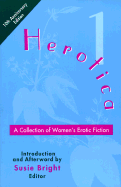 Herotica 1: A Collection of Women's Erotic Fictio