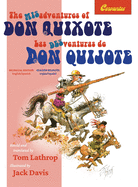 The Misadventures of Don Quixote Bilingual Edition: Las desventuras de Don Quijote, Edici???n Biling???e