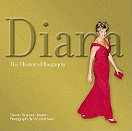 Diana - The Illustrated Biography