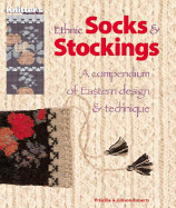 Ethnic Socks & Stockings: A Compendium of Eastern