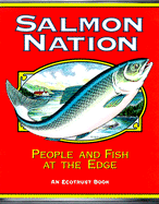 Salmon Nation : People and Fish at the Edge