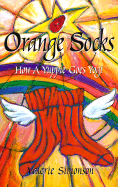 Orange Socks : How a Yuppie Goes Yogi