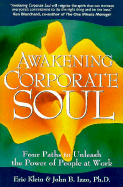 Awakening Corporate Soul: Four Paths to Unleash th