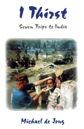 I Thirst: Seven Trips to India