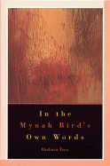 In the Mynah Bird's Own Words