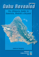 Oahu Revealed: The Ultimate Guide to Honolulu, Wa