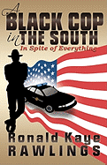 A Black Cop in the South: In Spite of Everything