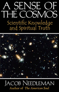 A Sense of the Cosmos: Scientific Knowledge and S