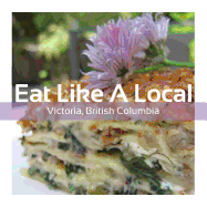 Eat Like a Local: Victoria, British Columbia