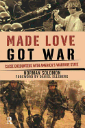 Made Love, Got War: Close Encounters with America